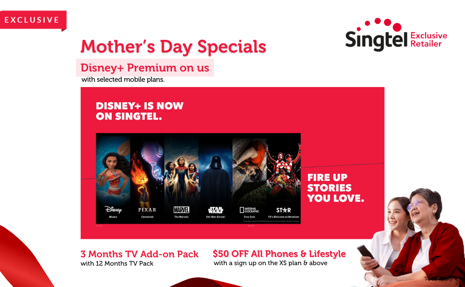 [Singtel Exclusive Retailer] Mother’s Day Specials